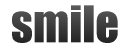smile