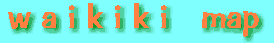 w a i k i k i   map