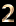 2