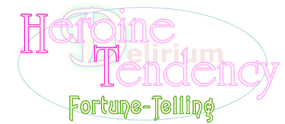 Heroine Tendency Frotune-Telling