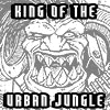 King of The Urban Jungle